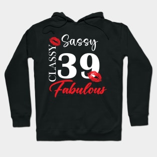 Sassy classy fabulous 39, 39th birth day shirt ideas,39th birthday, 39th birthday shirt ideas for her, 39th birthday shirts Hoodie